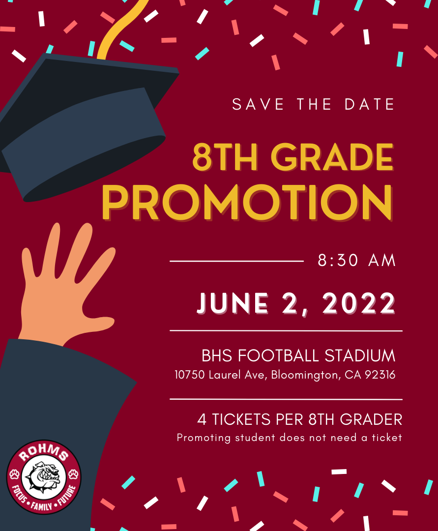  Save the date: 8th Grade Promotion is on June 2nd at 8:30 AM. 